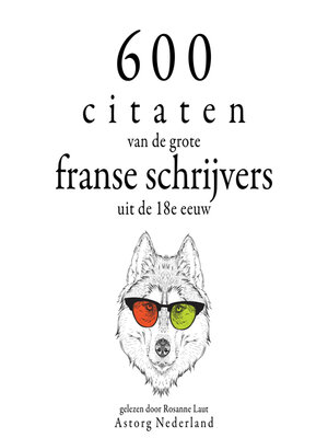 cover image of 600 citaten van de grote Franse schrijvers uit de 18e eeuw